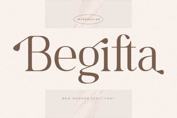 Begifta: A Modern Serif Font for Digital Brands